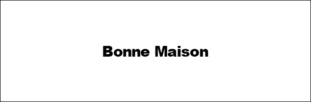 BONNE MAISON