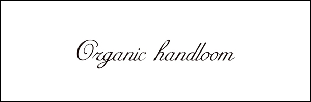Organic handloom