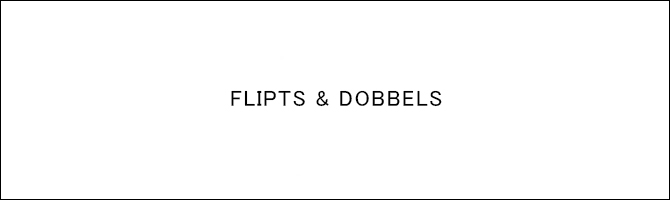 FLIPTS & DOBBELS